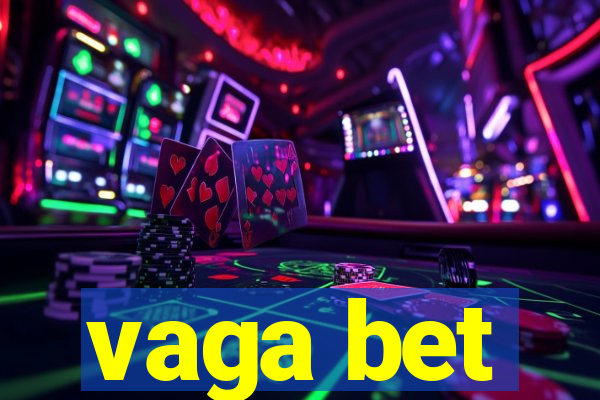 vaga bet